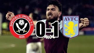 SHEFFIELD UNITED 0-1 ASTON VILLA || 30/1/18 || WHAT A GOAL...