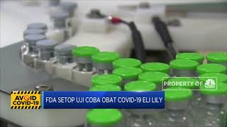 Ada Masalah Keamanan, FDA Setop Uji Coba Obat Covid-19 Eli Lily