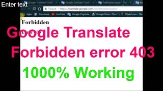Google Translate Forbidden Error 403 Fixed 100% Working