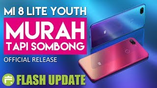 3Juta!! XIAOMI MI 8 LITE YOUTH INDONESIA / Resmi Dirilis !! / Spesifikasi & Harga #FlashUpdate
