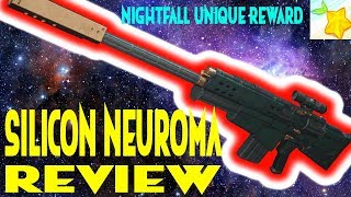 Destiny 2: SILICON NEUROMA unique nightfall reward sniper review!!!!! Devils dawn 2.0!!!