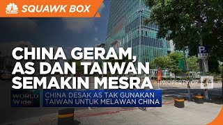 China Geram, AS dan Taiwan Semakin Mesra
