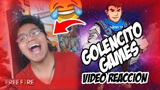 REACCIONANDO a los VÍDEOS de GOLENCITO GAMES!!! MATE DE RISA JAJAJA  [CALAX]