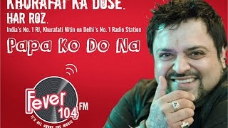 Khurafati Nitin Prank Calls - Papa Ko do Na