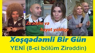 Ekstrasens Zirəddinin həyat yoldaşı onun haqqında nələri dedi? / Xoşqədəmli Bir Gün (8-ci bölüm)