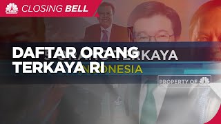 Makin Tajir, Berikut Daftar Orang Terkaya RI