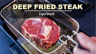 Deep Fried Steak Experiment
