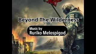 【オリジナル曲】Beyond The Wilderness【フリー素材として使用OK】