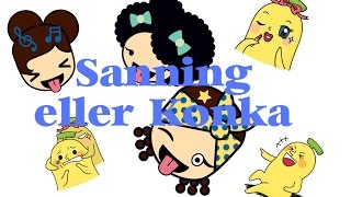 Sanning eller Konka ft: R, M, N & T