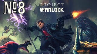 Прохождение Project Warlock Серия 8 "Заброшенная база"