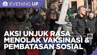 Aksi Unjuk Rasa Menolak Vaksinasi & Pembatasan Sosial di Eropa