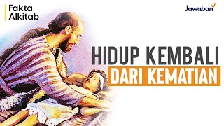 #FaktaAlkitab | LUAR BIASA!! KEBANGKITAN ORANG-ORANG INI DARI KEMATIAN