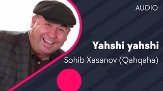 Sohib Xasanov Qahqaha - Yahshi yahshi