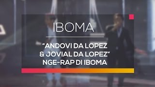 Andovi Da Lopez dan Jovial Da Lopez Nge-rap di IBOMA