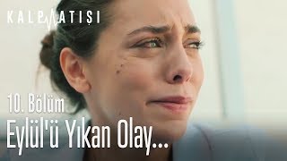 Eylül'ü yıkan olay... - Kalp Atışı 10. Bölüm