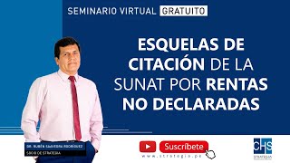 Esquelas de Citación de la SUNAT por Rentas no Declaradas