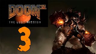 18+ Прохождение DOOM 3 BFG Edition: Lost Mission Серия 3 "Лаборатории Экзис"