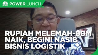 Jika Rupiah Melemah & BBM Harus Naik, Ini Efeknya ke Bisnis Logistik