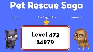 Pet Rescue Saga Level 473 14070 points No Boosters