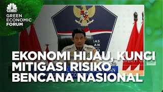 BNPB: Ekonomi Hijau, Kunci Mitigasi Risiko Bencana Nasional