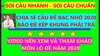 Cầu đề bắt kép áp dụng cho năm 2020. Cầu đề bạc nhớ. Kinh nghiệm bắt lô đề. Soi cầu nhanh xsmb