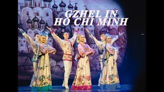 Gzhel dance in Ho Chi Minh city/ Российский народный ансамбль Гжель в Хошимине 12.10.2018.