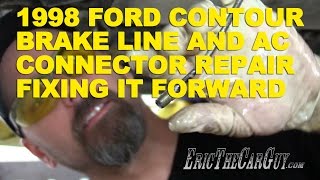 1998 Ford Contour Brake Line & AC Connector Repair -Fixing it Forward