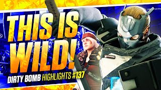Dirty Bomb Highlights #137 - This Is Wild!