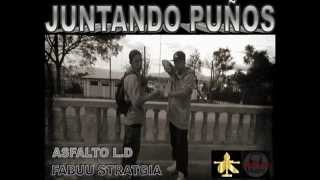JUNTANDO PUÑOS ASFALTO L.D FT. FABUU STRATGIA