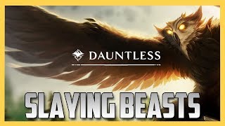 Slayin' beasts in Dauntless! (Pre-Closed Alpha - Online Action RPG) | Swiftor