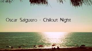 Oscar Salguero - Chillout Night