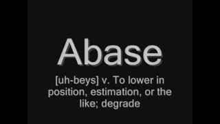SAT Word 1: Abase