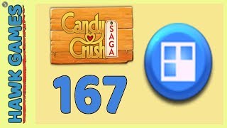 Candy Crush Saga Level 167 (Jelly level) - 3 Stars Walkthrough, No Boosters