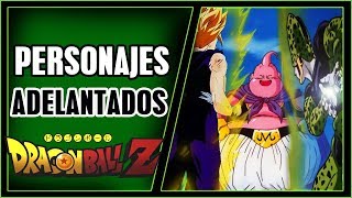 7 PERSONAJES ADELANTADOS DE DRAGON BALL SUPER | Z | ANZU361