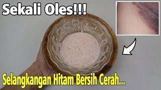 CUKUP SEKALI OLES DAN LIHAT PERUBAHANNYA...