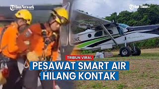 Warga Sempat Dengar Suara Ledakan, saat Pesawat Smart Air Hilang Kontak