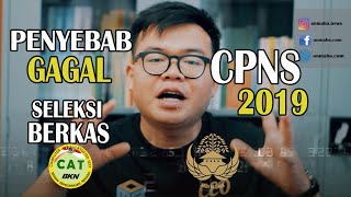 PENTING!!! PENYEBAB GAGAL SELEKSI BERKAS CPNS 2019