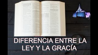 ____ DIFERENCIA ENTRE LA LEY Y LA GRACIA ____