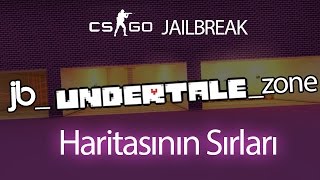 jb_undertale_zone Sırları | CS:GO Jailbreak