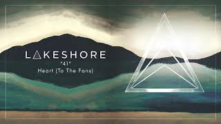 Lakeshore - Heart (To The Fans)