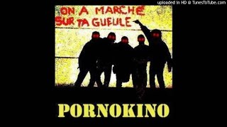 Pornokino - On a Marché sur Ta Gueule