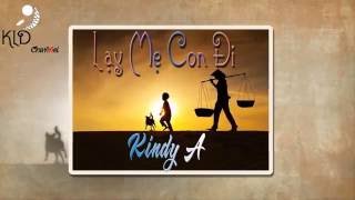 Lạy Mẹ Con Đi  - KindyA