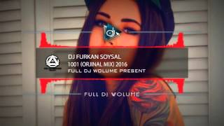 DJ Furkan Soysal   1001 - Original Mix ( 2016 )