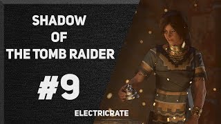 НА ШАГ БЛИЖЕ К ЛАРЦУ ИШ-ЧЕЛЬ ● SHADOW OF THE TOMB RAIDER #9
