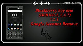 Blackberry keyone BBB100-1, 2,4,7 Google Account Remove 8.1 and 7.1.1 new security