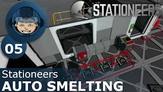AUTO SMELTING - Stationeers: Ep. #5 - Gameplay & Walkthrough