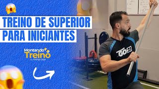 #001 - Montando o treino com o Zago - Treino superior iniciante