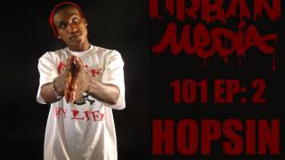 Urban Media 101 - Episode 2: Hopsin