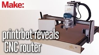 Printrbot Reveals CNC Router