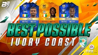 BEST POSSIBLE IVORY COAST SQUAD BUILDER! w/ TOTS DROGBA AND MOTM YAYA TOURE!  | FIFA 16